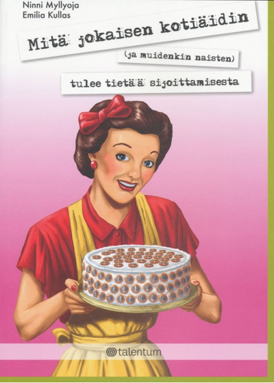 Mitä jokaisen kotiäidin (ja muidenkin naisten) tulee tietää sijoittamisesta kirjan kansikuva